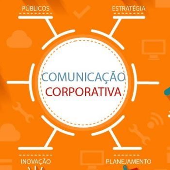 Comunicação Corporativa para as empresas: por que é tão importante?